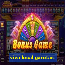 viva local garotas